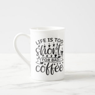 Mug de citation de café - La vie est trop courte p