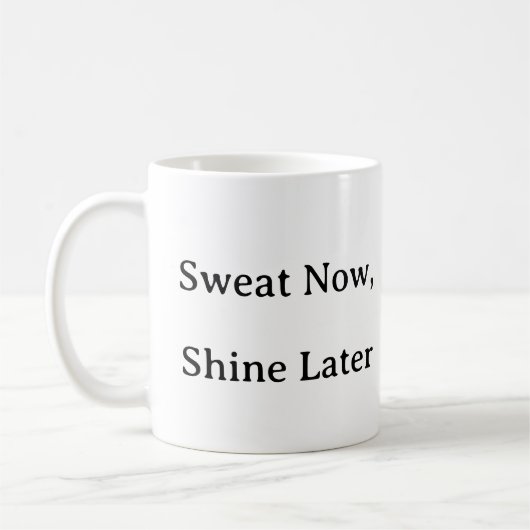 Mug de conditionnement physique - Sweat Now Shine (Gauche)