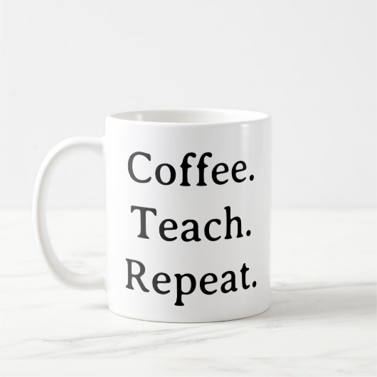 Mug de l'enseignant - Coffee Teach Repeat Don (Gauche)