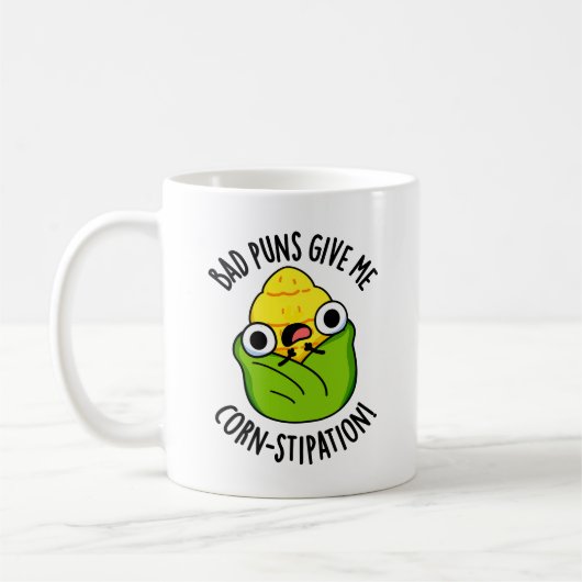 Mug De Mauvais Puns Me Donnent Une Maillot De Maïs Drô (Gauche)