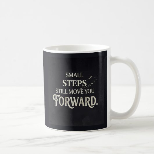 Mug De petits pas vous font avancer. (Droite)