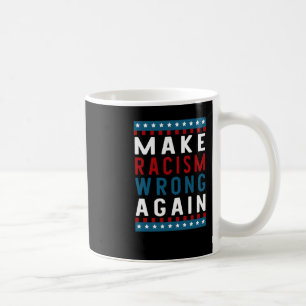 Mug De Rendre le racisme faux à nouveau Sticker