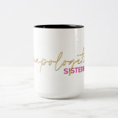 Mug De Sisterhood Unapologetic - Sip Boltly, Soeur (Centre)