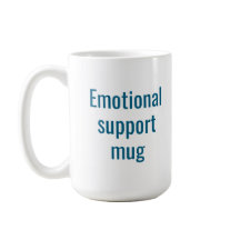 Mug de soutien émotionnel : Mug à café drôle