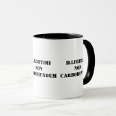 Mug De Tasse-Illegitimi carborundum non (Devant droit)