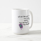 Mug De Toutes Les Choses Bizarres (Devant droit)