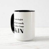 Mug de travail pour dermatologue - Tasse de café d (Devant gauche)