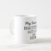 Mug De Votre Frère (Devant gauche)