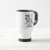 Mug De Voyage 25e anniversaire Mariage M. Always Right (Devant droit)