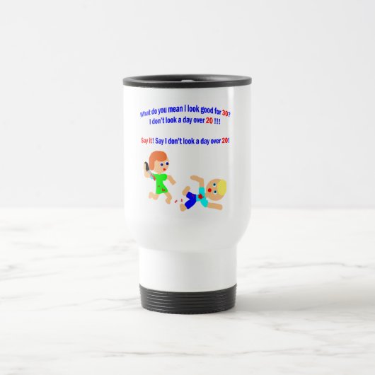 Mug De Voyage 30 pas un jour plus de 20 (Centre)