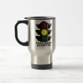 Mug de voyage à feu de signalisation "Défi accepté (Gauche)