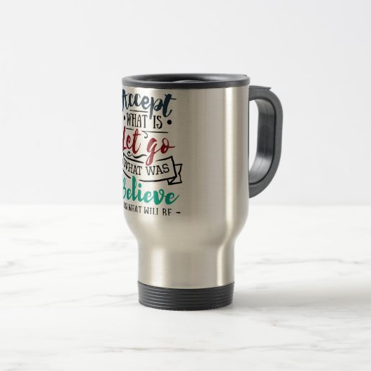 Mug De Voyage Accepter Laisser Croire (Devant droit)