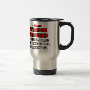 Mug De Voyage Amusant Concepteur Intérieur .. Très improbable