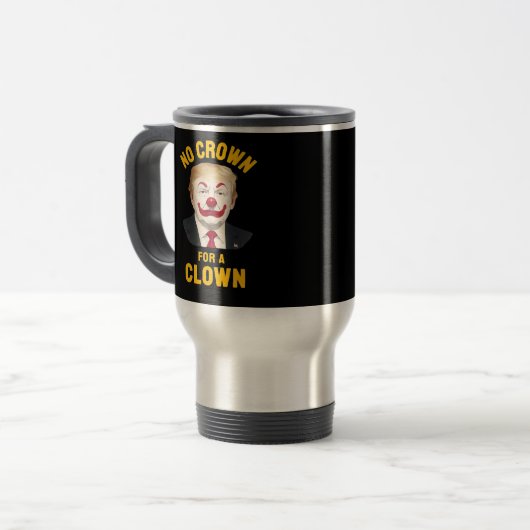 Mug De Voyage Anti-No Crown For A Clown (Devant gauche)