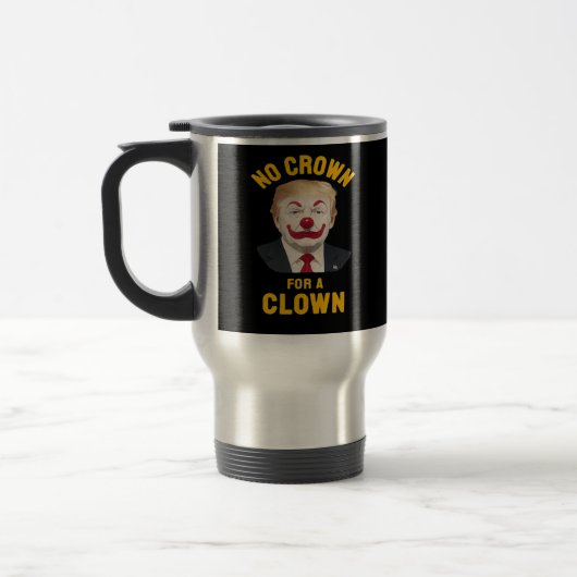 Mug De Voyage Anti-No Crown For A Clown (Gauche)