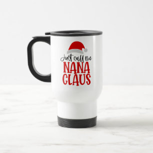 Mug De Voyage Appelle-Moi Nana Claus-56768