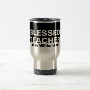 Mug De Voyage Appréciation personnalisée de l'enseignant BLESSED