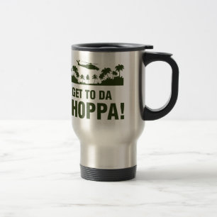 Mug De Voyage Arrivez au DA Choppa