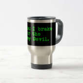 Mug De Voyage Attention Je Freine Pour Le Diable Jersey (Devant droit)