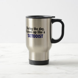 Mug De Voyage Au cours de la journée je m'habille comme un