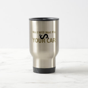 Mug De Voyage Aucun je ne fixerai pas votre voiture