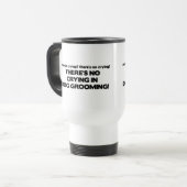 Mug De Voyage Aucun pleurer dans le Groomer de chien (Devant gauche)