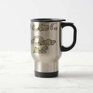 Mug De Voyage Avoir une Bonne Journée & une Meilleure Nuit Citat