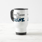 Mug De Voyage Ayez besoin d'une boisson - professeur de Sciences (Devant gauche)