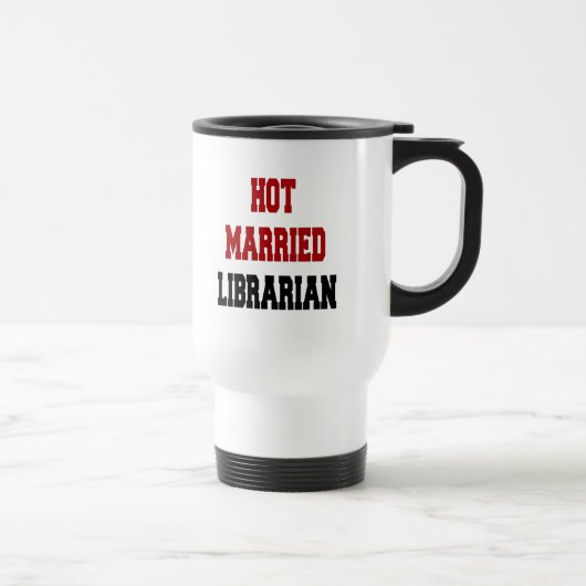 Mug De Voyage Bibliothécaire mariée à Hot (Droite)