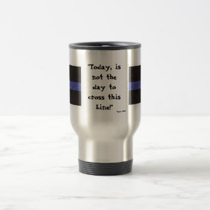 Mug De Voyage Blue Line mince (tasse de voyage) "n'est pas