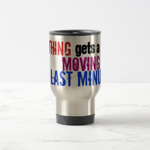 Mug De Voyage Boire À L'Dernière Minute Procrastinator Typogra