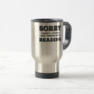 Mug De Voyage Book Lover Désolé, je n'ai pas écouté penser à