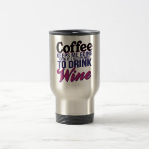 Mug De Voyage Café jusqu'à ce qu'il soit acceptable de boire d