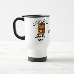 Mug De Voyage Café premier anniversaire plus tard drôle citation
