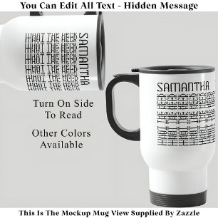 Mug De Voyage Ce que le message caché modifiable Heck 153BW Slan