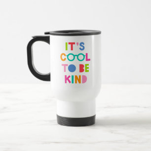 Mug De Voyage C'est Cool d'être gentil