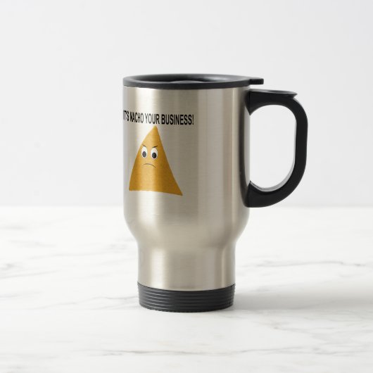 Mug De Voyage C'est Nacho Your Business (Droit)