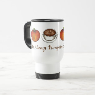 Mug De Voyage C'est toujours Citrouille saison épicée café Latte