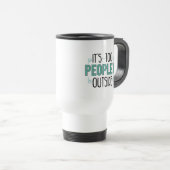 Mug De Voyage C'est trop de gens à l'extérieur Introvert (Devant droit)
