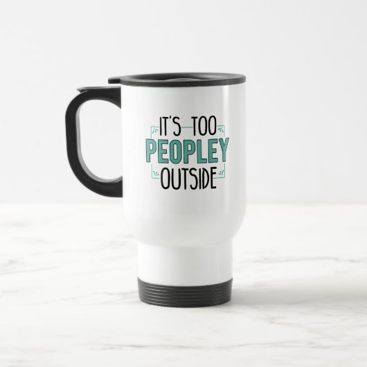 Mug De Voyage C'est trop de gens à l'extérieur Introvert (Gauche)