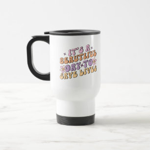 Mug De Voyage C'est une belle journée pour sauver des vies infir