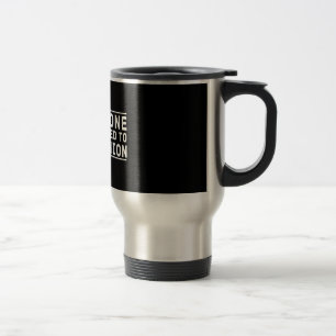 Mug De Voyage Chacun a droit à mon avis
