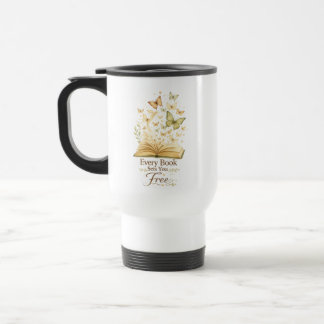 Mug De Voyage Chaque livre vous libère | Papillon amateur de liv