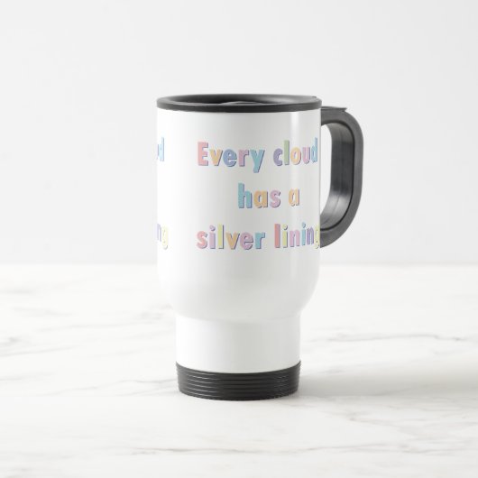 Mug De Voyage Chaque nuage a un côté positif (Devant droit)