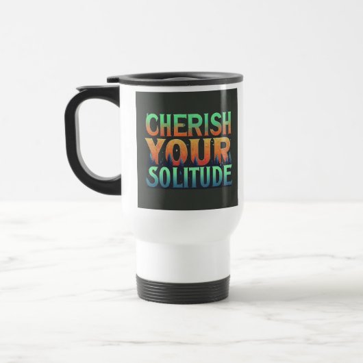 Mug De Voyage "Cherchez votre solitude" Canette de café de voyag (Gauche)