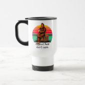 Mug De Voyage Cheveux Bigfoot Ne vous souciez pas Sasquatch Funn (Gauche)