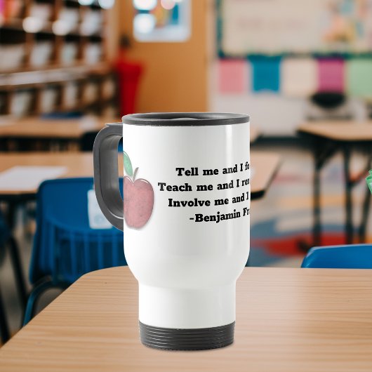 Mug De Voyage Citation de Benjamin Franklin pour les enseignants