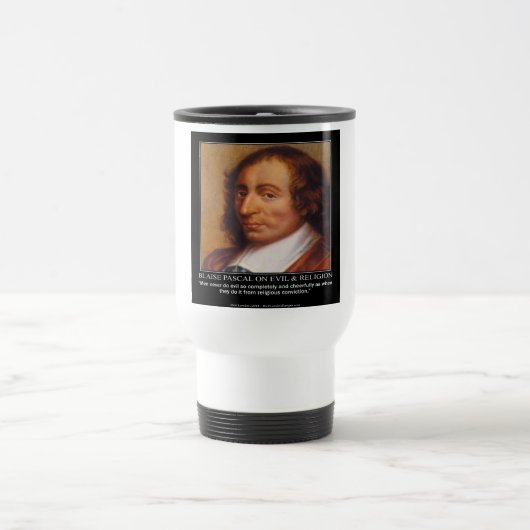 Mug De Voyage Citation de Blaise Pascal sur le Mal Religieux (Centre)