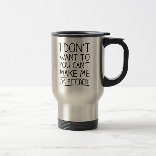 Mug De Voyage Citation humoristique de retraite (Droit)