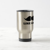 Mug De Voyage COMME UN PATRON, conception de moustache (Centre)